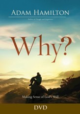 Why?: Making Sense of God's Will - DVD