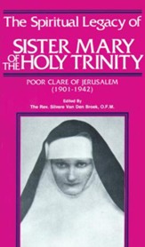 The Spiritual Legacy of Sr. Mary of the Holy Trinity: Poor Clare of Jerusalem (1901-1942) - eBook