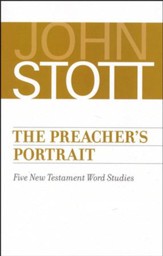 The Preacher's Portrait: Five New Testament Word Studies (Dr. John Stott)