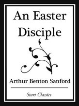 An Easter Disciple (Start Classics) - eBook