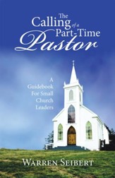 The Calling of a Part-Time Pastor: A Guidebook for Small Church Leaders - eBook