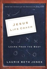 Jesus, Life Coach: Learn From the Best
