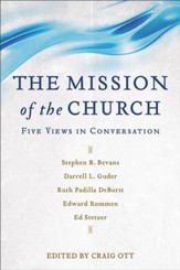 The Mission of the Church: Five Views in Conversation - eBook