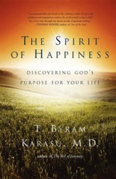 The Spirit of Happiness: Discovering God's Purpose for Your Life - eBook