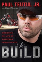 The Build: Designing My Life of Choppers, Family, and Faith - eBook