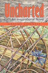 Uncharted: An Inspirational Novel - eBook
