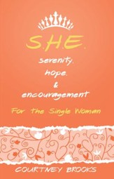 S.H.E. Serenity, Hope, and Encouragement: For the Single Woman - eBook