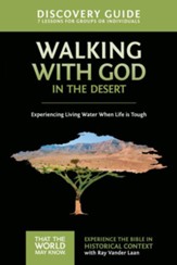 TTWMK Volume 12: Walking with God in the Desert, Discovery Guide
