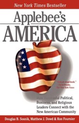 Applebee's America: How Successful Political, Business, and Religious Leaders Connect with the New American Community - eBook