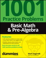 Basic Math & Pre-Algebra: 1001 Practice Problems For Dummies (+ Free Online Practice)