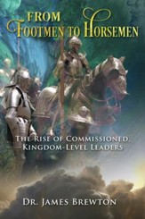 From Footmen To Horsemen: The Rise Of Commissioned, Kingdom-Level Leaders - eBook