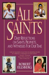 All Saints: Daily Reflections on Saints, Prophets, and Witnesses for Our Time - eBook