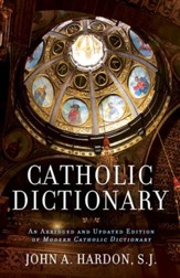 Catholic Dictionary: An Abridged and Updated Edition of Modern Catholic Dictionary