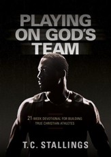 Playing on God's Team: 21 Week Devotional for Building True Christian Athletes - eBook