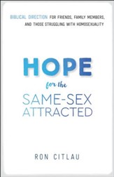 Hope for the Same-Sex Attracted: Biblical Direction for Friends, Family Members, and Those Struggling With Homosexuality - eBook