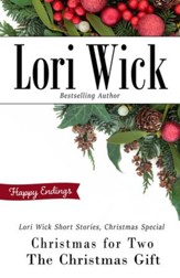 Lori Wick Short Stories, Christmas Special: Christmas for Two, The Christmas Gift - eBook