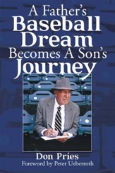 A Fathers Baseball Dream Becomes a Sons Journey - eBook