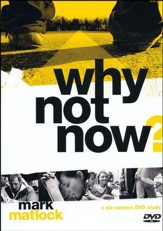 Why Not Now? A DVD Study: You Don't Have to 'Grow Up' to Follow Jesus