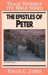 The Epistles of Peter-Teach Yourself the Bible Series / Digital original - eBook