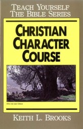 Christian Character Course- Teach Yourself the Bible Series / Digital original - eBook