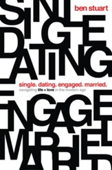 Single, Dating, Engaged, Married: Navigating Life and Love in the Modern Age - eBook