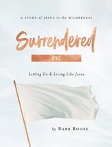 Surrendered: Letting Go and Living Like Jesus, Women's Bible Study DVD