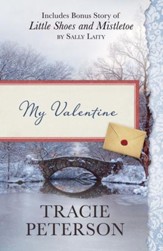 My Valentine: Also Includes Bonus Story of Little Shoes and Mistletoe by Sally Laity - eBook