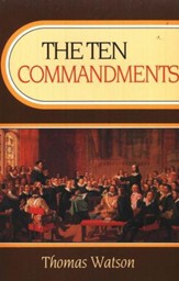 The Ten Commandments [Thomas Watson, Paperback]