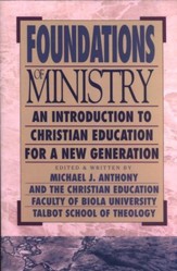 Foundations of Ministry: An Introduction to Christian Education for a New Generation - eBook