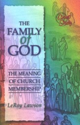 The Family of God: The Meaning of Church Membership