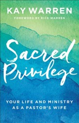Sacred Privilege: The Life and Ministry of a Pastor's Wife - eBook