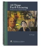 All Things Fun & Fascinating:  Writing Lessons in Structure & Style, Revised Edition