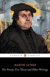 The Ninety-Five Theses and Other Writings / Digital original - eBook