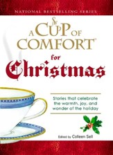 A Cup of Comfort For Christmas: Stories that celebrate the warmth, joy, and wonder of the holiday - eBook