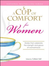 A Cup of Comfort for Women: Stories that celebrate the strength and grace of womanhood - eBook
