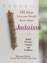 101 Things Everyone Should Know About Judaism: Beliefs, Practices, Customs, And Traditions - eBook