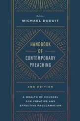 Handbook of Contemporary Preaching: A Wealth of Counsel for Creative and Effective Proclamation / New edition
