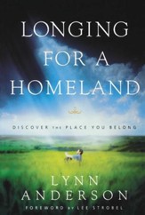 Longing for a Homeland: Discovering the Place You Belong - eBook