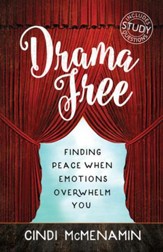 Drama Free: Finding Peace When Emotions Overwhelm You - eBook