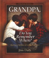 Grandpa, Do You Remember When? Sharing a Lifetime of Memories--A Keepsake Journal