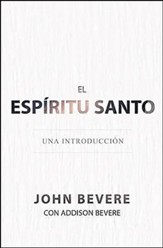 El Espiritu Santo: Una Introduccion  (The Holy Spirit: An Introduction)