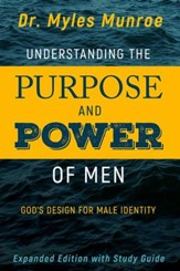 Understanding The Purpose and Power of Men (With Study Guide)