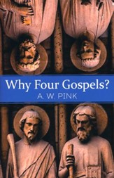Why Four Gospels? [Whitaker House, 2017]