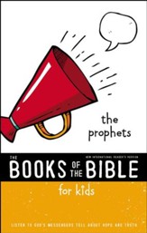 NIrV, The Books of the Bible for Kids: The Prophets: Listen to God's Messengers Tell about Hope and Truth - eBook