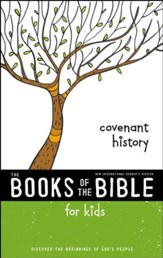NIrV, The Books of the Bible for Kids: Covenant History: Discover the Beginnings of God's People - eBook