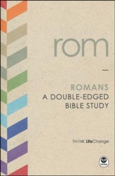 TH1NK LifeChange Romans: A Double-Edged Bible Study