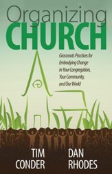 Organizing Church: Grassroots Practices for Embodying Change in Your Congregation, Your Community, and Our World - eBook
