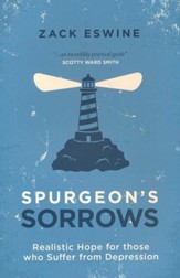 Spurgeon's Sorrows: Realistic Hope for those who Suffer from Depression