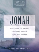 Jonah: Experience God's Patience. Embrace His Presence. Enjoy Divine Provision.