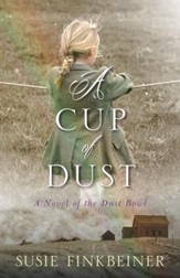 A Cup of Dust: A Novel of the Dust Bowl - eBook